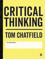 Critical Thinking - Tom Chatfield (ISBN: 9781473947146)