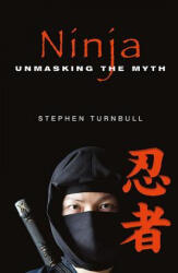 Stephen Turnbull - Ninja - Stephen Turnbull (ISBN: 9781473850422)