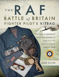 RAF Battle of Britain Fighter Pilots' Kitbag - Mark Hillier (ISBN: 9781473849990)