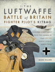 Luftwaffe Battle of Britain Fighter Pilots' Kitbag - Mark Hillier (ISBN: 9781473849952)