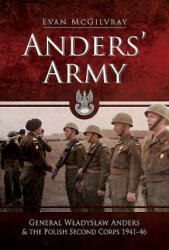 Anders' Army: General Wladyslaw Anders and the Polish Second Corps 1941-46 (ISBN: 9781473834118)
