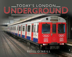 Today's London Underground - Reiss O'Neill (ISBN: 9781473823471)