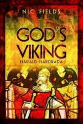 Vikingul lui Dumnezeu: Harald Hardrada (ISBN: 9781473823426)