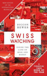 Swiss Watching - Diccon Bewes (ISBN: 9781473677418)