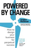 Powered by Change: How to Design Your Business for Perpetual Success (ISBN: 9781473665583)
