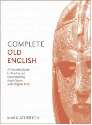 Complete Old English - Mark Atherton (ISBN: 9781473627925)