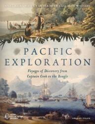 Pacific Exploration - Voyages of Discovery from Captain Cook's Endeavour to the Beagle (ISBN: 9781472957733)