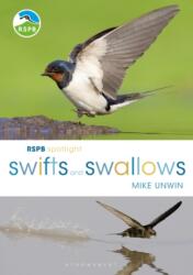 RSPB Spotlight Swifts and Swallows (ISBN: 9781472950116)