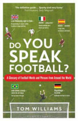 Do You Speak Football? - Tom Williams (ISBN: 9781472947215)