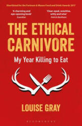 Ethical Carnivore - Louise Gray (ISBN: 9781472933102)