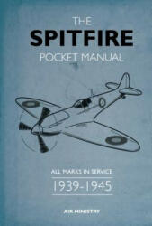 Spitfire Pocket Manual - Martin Robinson (ISBN: 9781472830562)