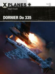 Dornier Do 335 - FORSYTH ROBERT (ISBN: 9781472828897)