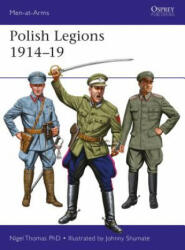 Polish Legions 1914-19 - Nigel Thomas (ISBN: 9781472825445)