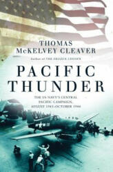 Pacific Thunder: The Us Navy's Central Pacific Campaign August 1943-October 1944 (ISBN: 9781472821881)