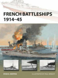 French Battleships 1914-45 - Ryan K. Noppen (ISBN: 9781472818195)