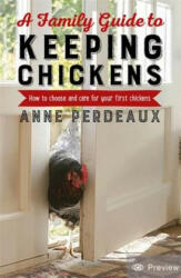 Family Guide To Keeping Chickens - Anne Perdeaux (ISBN: 9781472140449)
