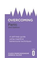 Overcoming Panic 2nd Edition: A Self-Help Guide Using Cognitive Behavioural Techniques (ISBN: 9781472135827)