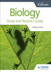 Biology for the Ib Diploma Study and Revision Guide (ISBN: 9781471899706)
