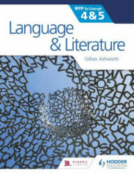 Language and Literature for the IB MYP 4 & 5 - Gillian Ashworth (ISBN: 9781471841668)