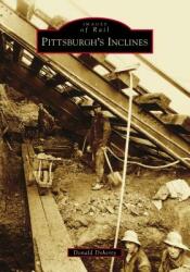 Pittsburgh's Inclines (ISBN: 9781467127806)