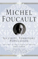 Security Territory Population: Lectures at the College de France 1977 - 78 (ISBN: 9781403986535)