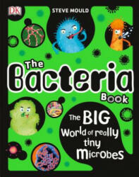 Bacteria Book - Steve Mould (ISBN: 9781465470287)