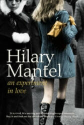 Experiment in Love - Hilary Mantel (ISBN: 9780007172887)