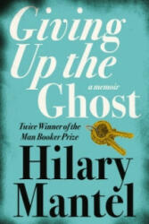 Giving up the Ghost - A Memoir (ISBN: 9780007142729)