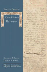 Pocket Gorgias Syriac-English Dictionary - Sebastian P. Brock, George Anton Kiraz (ISBN: 9781463207076)