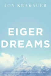 Eiger Dreams - Jon Krakauer (ISBN: 9780330370004)