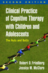 Clinical Practice of Cognitive Therapy with Children and Adolescents - Friedberg, Robert D. (ISBN: 9781462535873)