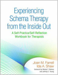 Experiencing Schema Therapy from the Inside Out - Joan M. Farrell, Ida A. Shaw (ISBN: 9781462535507)