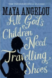All God's Children Need Travelling Shoes - Maya Angelou (ISBN: 9781844085057)