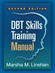 Dbt(r) Skills Training Manual, Second Edition - Marsha M. Linehan (ISBN: 9781462533619)