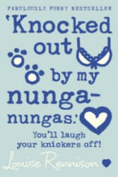 Knocked out by my nunga-nungas. ' - Louise Rennison (ISBN: 9780007218691)