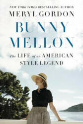 Bunny Mellon - Meryl Gordon (ISBN: 9781455588725)
