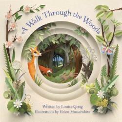A Walk Through the Woods - Louise Greig, Helen Musselwhite (ISBN: 9781454929888)