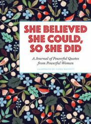 She Believed She Could, So She Did - Flora Waycott (ISBN: 9781454928379)