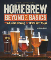 Homebrew Beyond the Basics - MIKE KARNOWSKI (ISBN: 9781454928102)