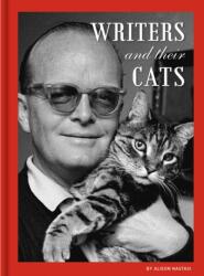 Writers and Their Cats - Alison Nastasi (ISBN: 9781452164571)