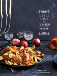 Little Book of Jewish Feasts - Leah Koenig (ISBN: 9781452160627)