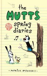 The Mutts Spring Diaries (ISBN: 9781449494568)