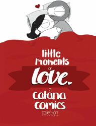 Little Moments of Love - Catana Chetwynd (ISBN: 9781449492977)