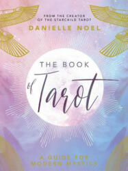 The Book of Tarot: A Guide for Modern Mystics - Danielle Noel (ISBN: 9781449491864)