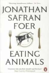 Eating Animals - Jonathan Safran Foer (ISBN: 9780241950838)