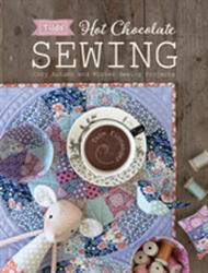Tilda Hot Chocolate Sewing (ISBN: 9781446307267)
