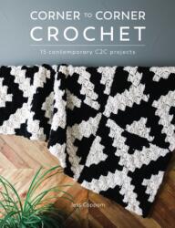 Corner to Corner Crochet - Jess Coppom (ISBN: 9781446307144)