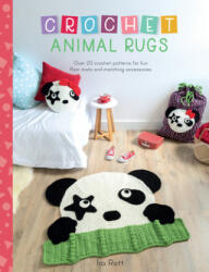 Crochet Animal Rugs: Over 20 Crochet Patterns for Fun Floor Mats and Matching Accessories (ISBN: 9781446307007)