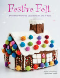 Festive Felt - Sarah Tremelling, Morven Jones (ISBN: 9781446306246)