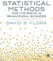 Statistical Methods for the Social and Behavioural Sciences: A Model-Based Approach (ISBN: 9781446269831)